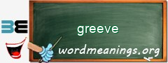 WordMeaning blackboard for greeve